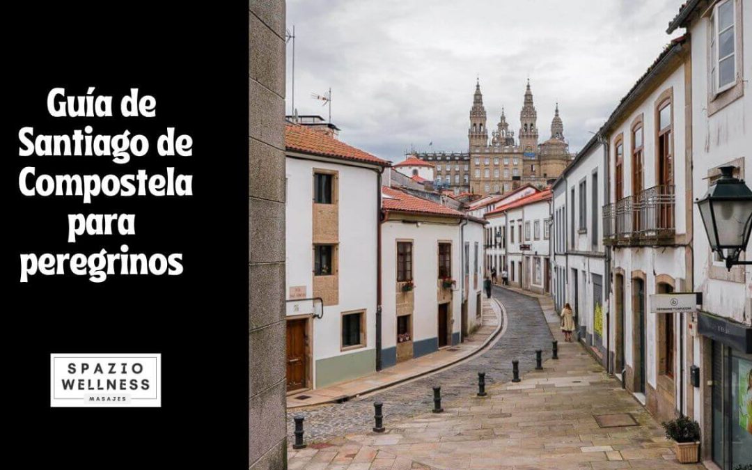 Guía de Santiago de Compostela para peregrinos