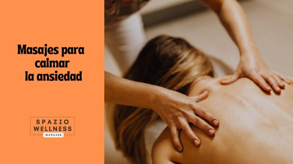 Masajes para calmar la ansiedad