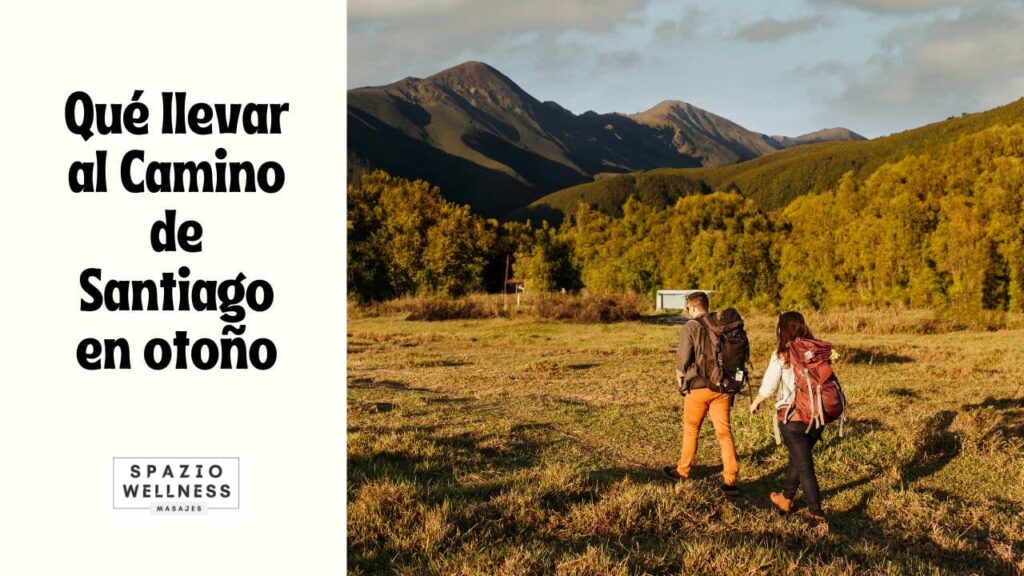 Qué llevar al Camino de Santiago en otoño