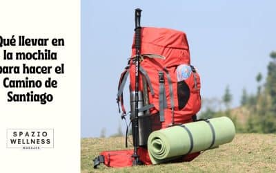 Qué llevar en la mochila para hacer el Camino de Santiago